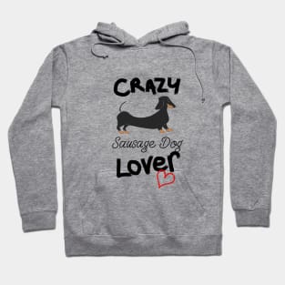 Crazy Sausage Dog Lover Hoodie